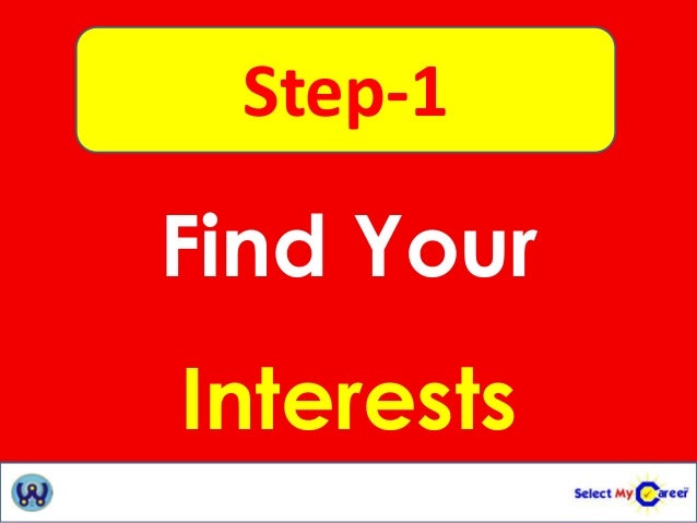 find your interests step 1