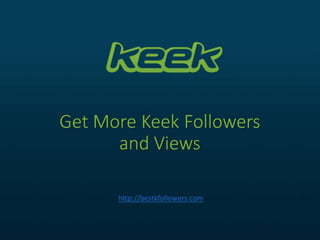 How do i get followers on keek for free