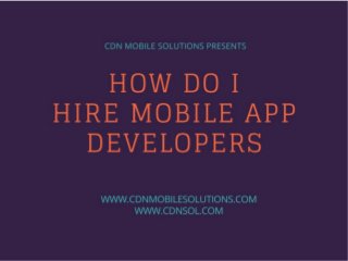 How Do I Hire Mobile App Developers for My Company?