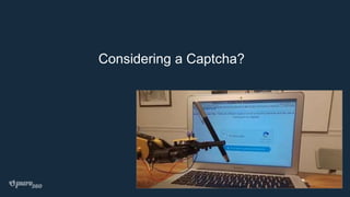 Considering a Captcha?
 