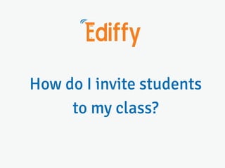 How do i invite students to my class?