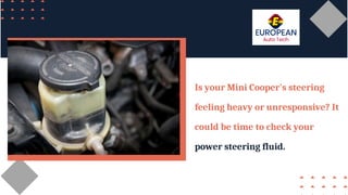 How Do I Know If My Mini Cooper’s Power Steering Fluid Needs Topping Up