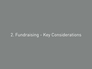 2. Fundraising - Key Considerations
 