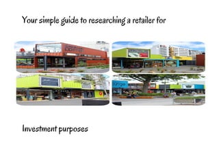 Your simple guide to researching a retailer for
Investment purposes
 