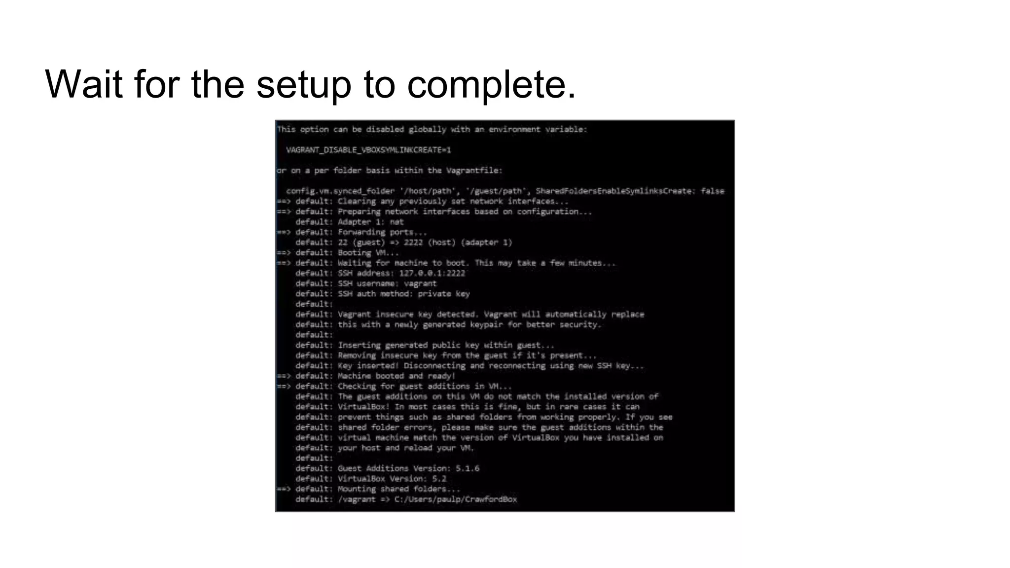 Wait for the setup to complete.