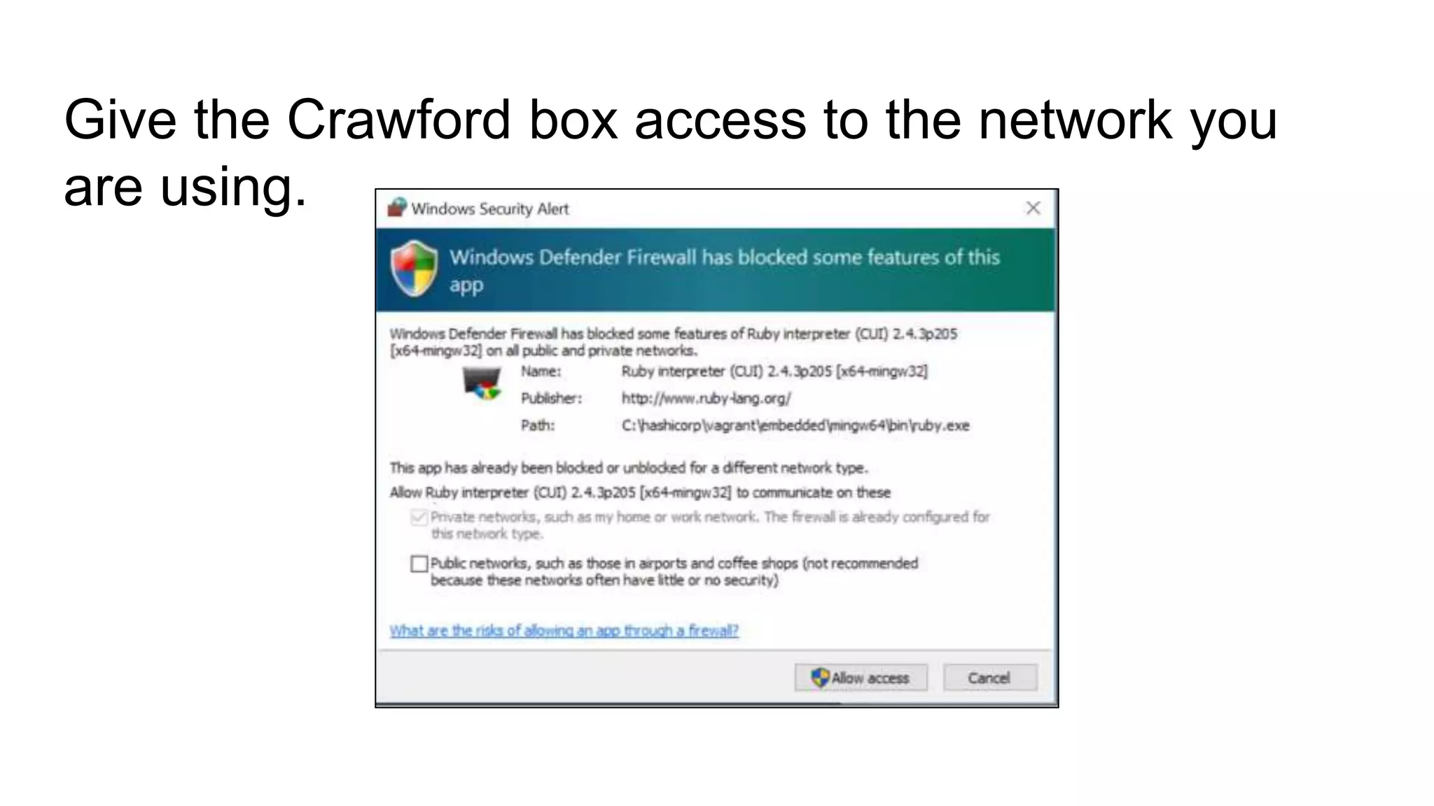 Give the Crawford box access to the network you
are using.