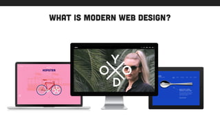 what is MODERN WEB DESIGN?
 