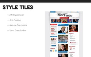 style tiles
• File Organization
• Best Practices
• Naming Conventions
• Layer Organization
 