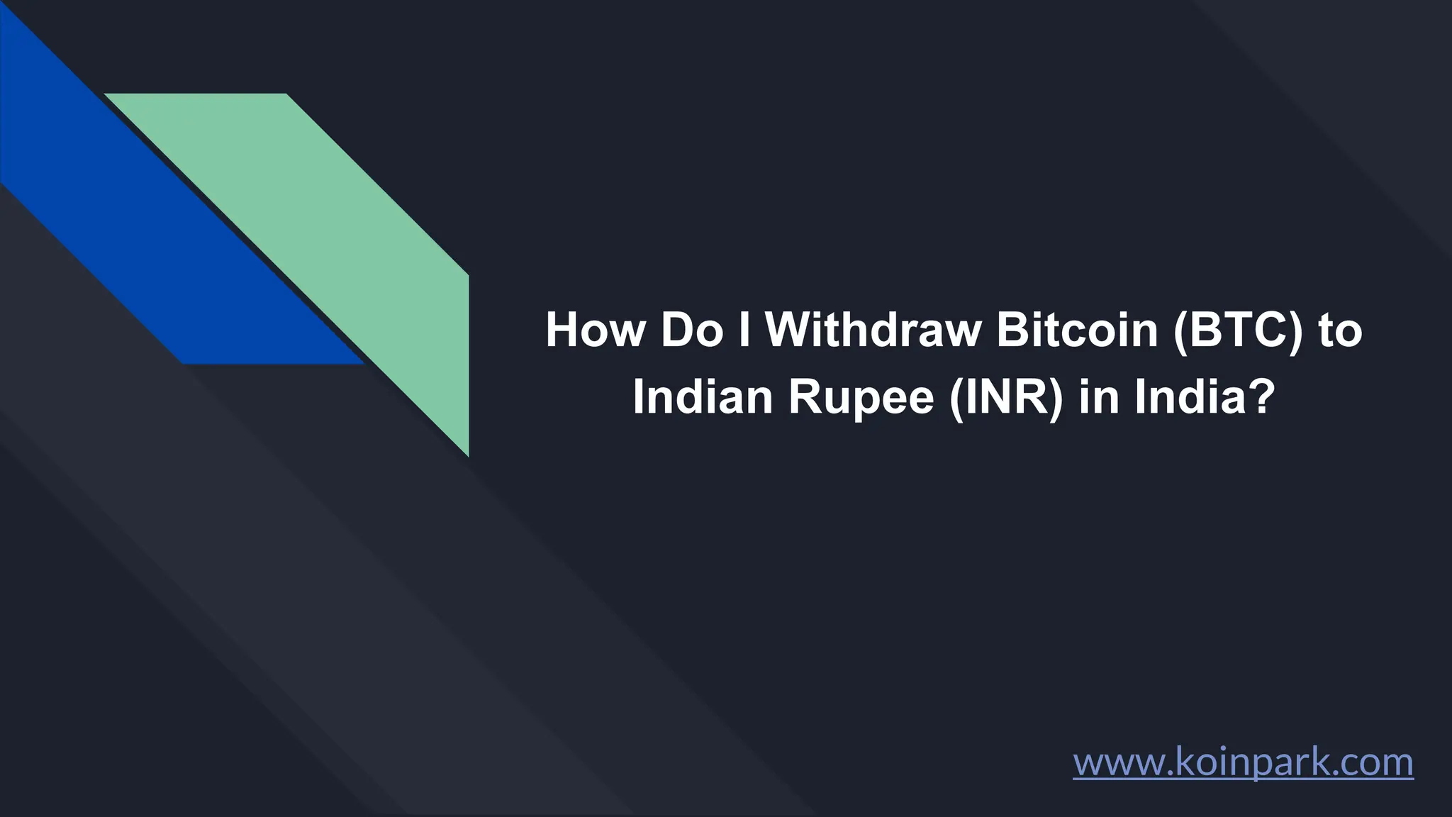 How Do I Withdraw Bitcoin (BTC) to Indian Rupee (INR) in India_tion.pptx