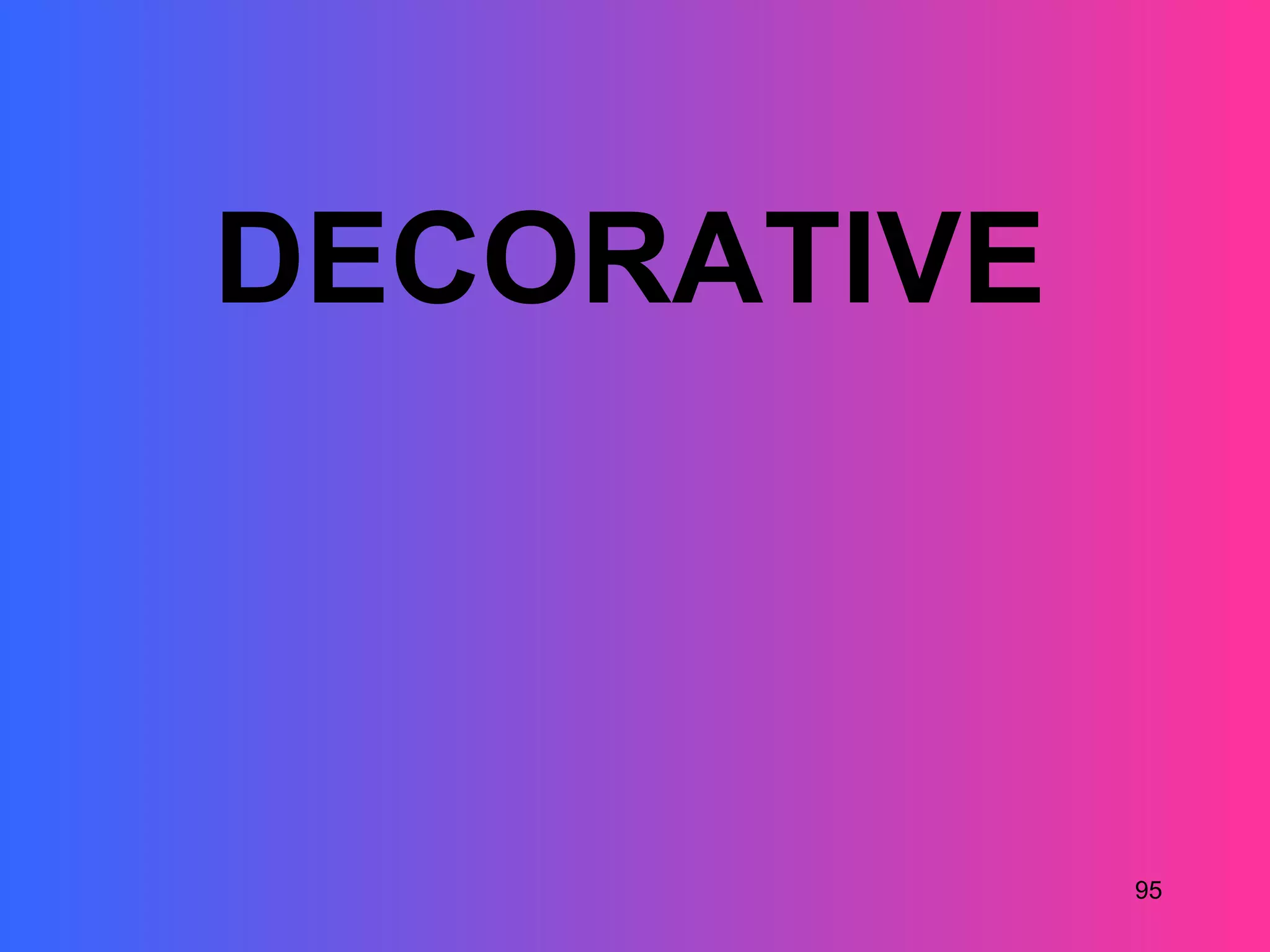 DECORATIVE



             95
 