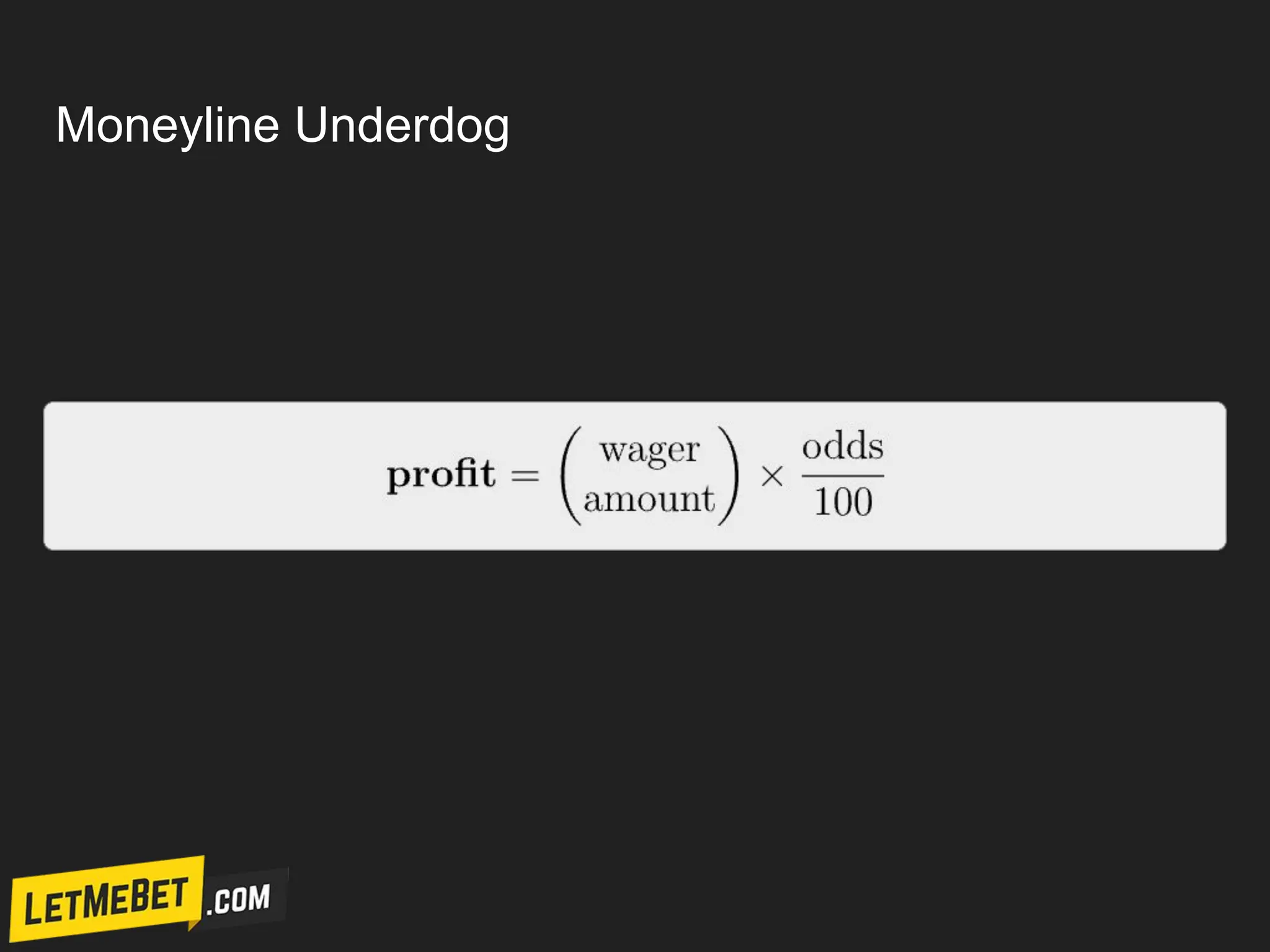 Moneyline Underdog