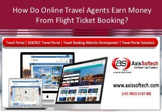 How Do Online Travel Agents Earn Money
From Flight Ticket Booking?
 