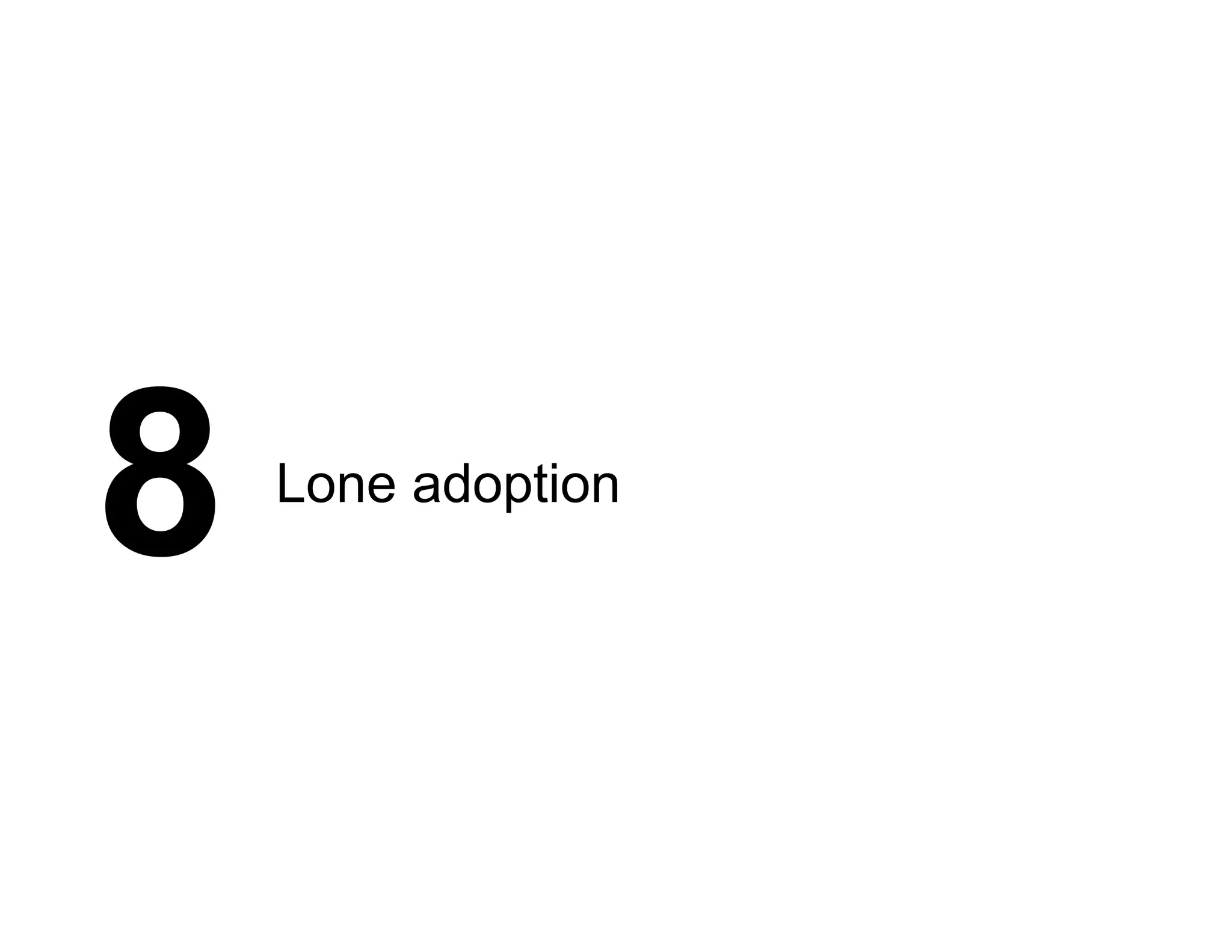 8 Lone adoption