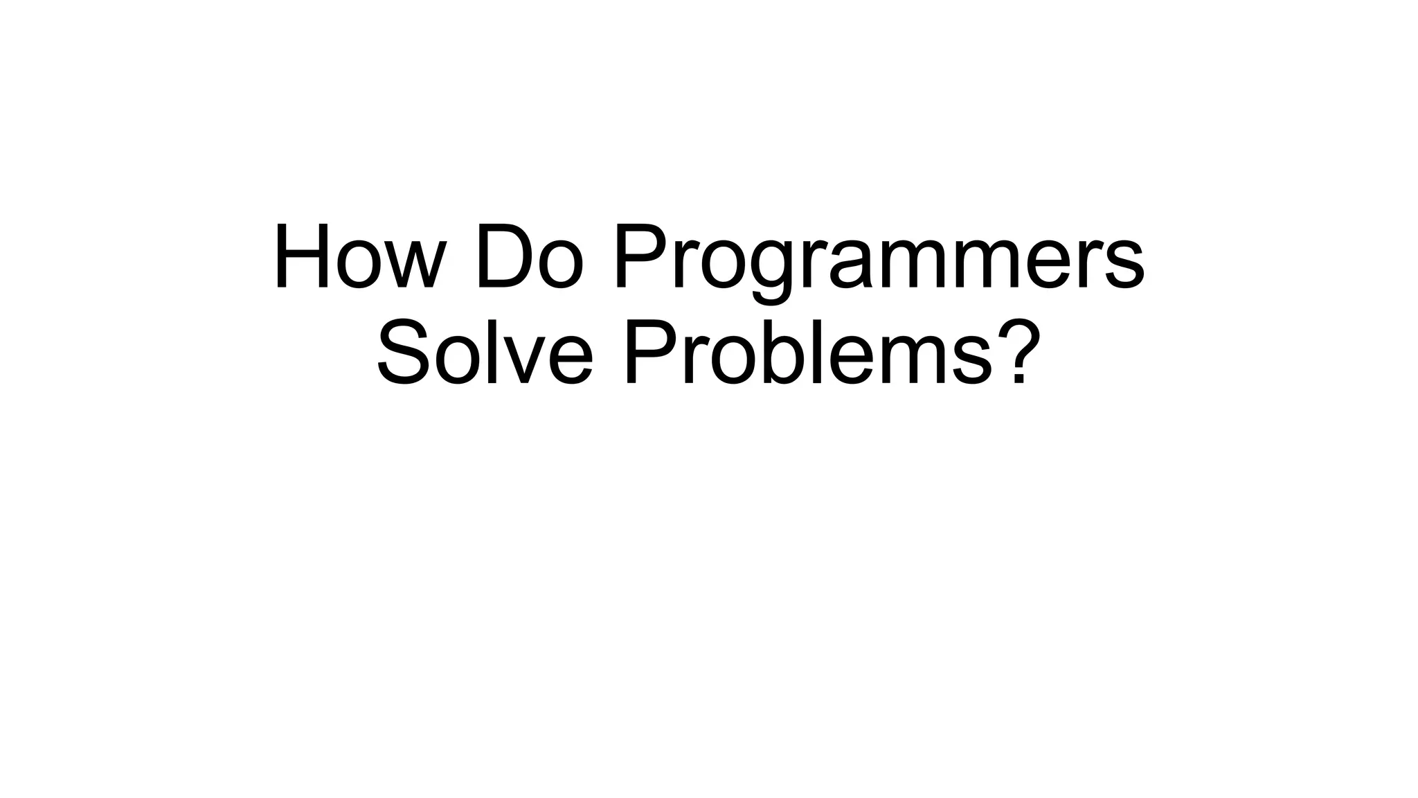 How do programmers solve problems | PPT