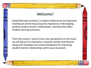 Student teacher relationships and learning outcomes | PPTX