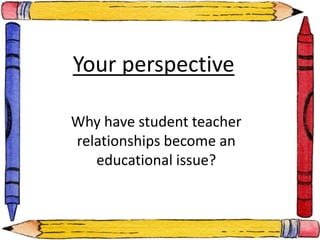 Student teacher relationships and learning outcomes | PPTX
