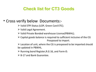 Check list for CT3 Goods ,[object Object],[object Object],[object Object],[object Object],[object Object],[object Object],[object Object],[object Object]