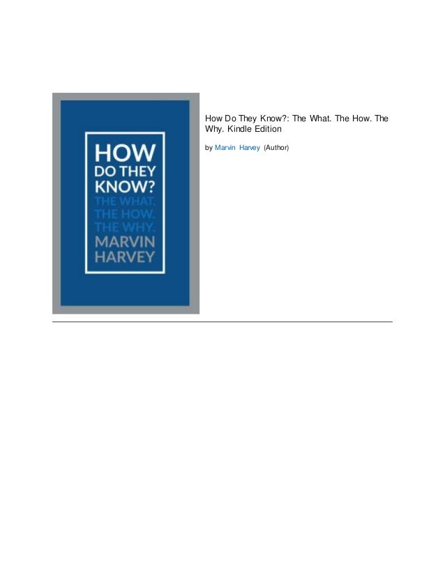 How do they know book The What. The How. The Why.