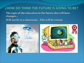 How do think the future is going | PPT