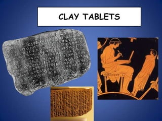 CLAY TABLETS
 