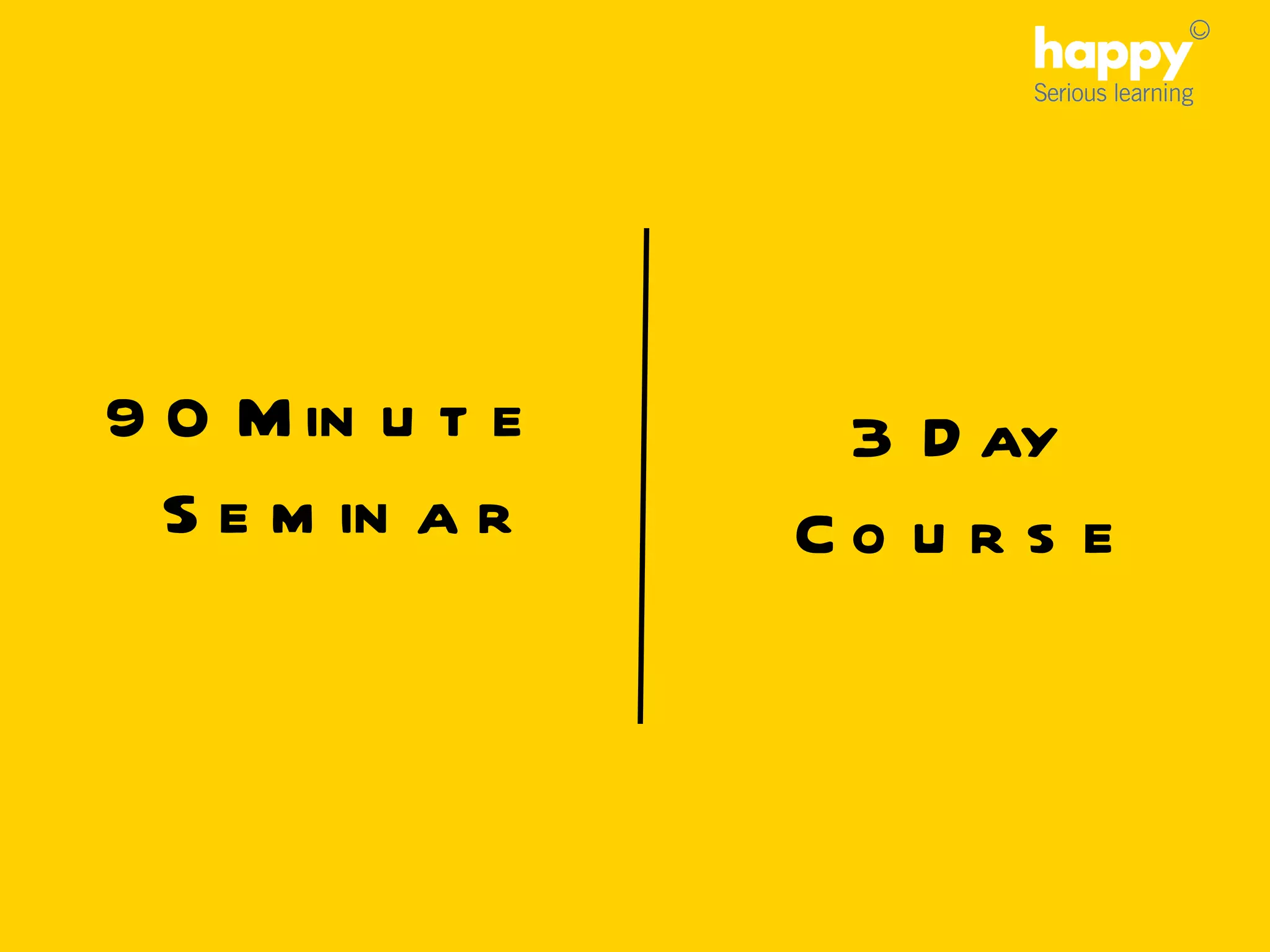 90 Minute Seminar 3 Day Course