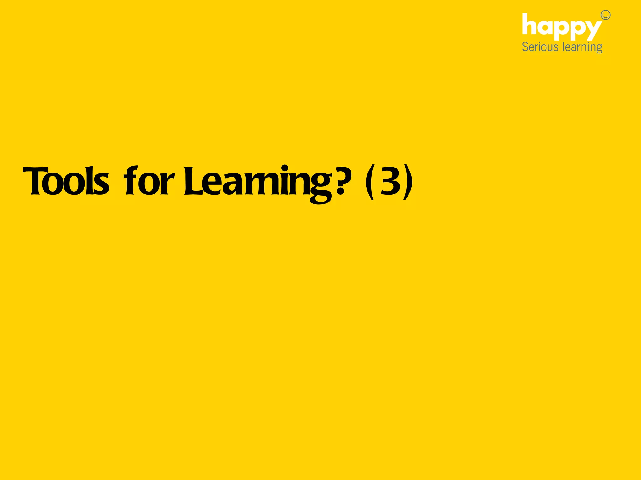 Tools for Learning? (3)
