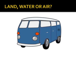 How do you get around