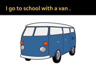 How do you get around