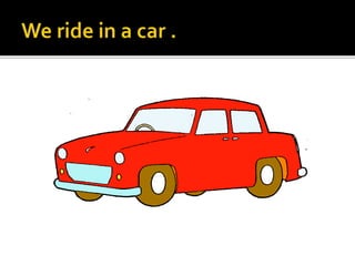 How do you get around