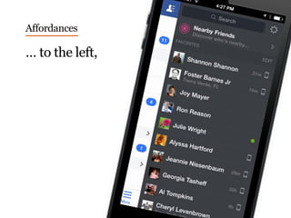 … to the left,
Affordances
 