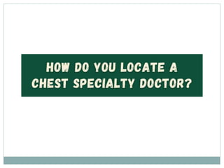How Do You Locate a Chest Specialty Doctor - AMRI Hospitals