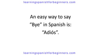 bye talk to you later in spanish bye talk to you later in spanish