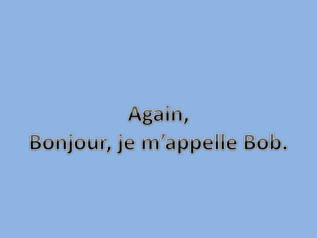 How do you say my name is in french