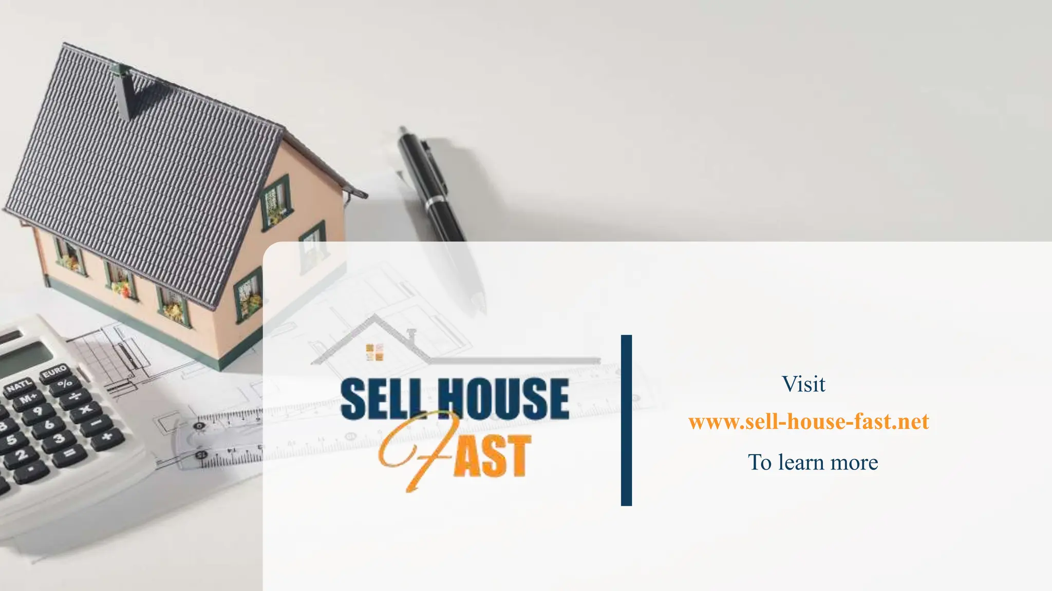 Visit
www.sell-house-fast.net
To learn more
 