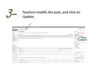 3-   Teachers modify the post, and click on
     Update.
 