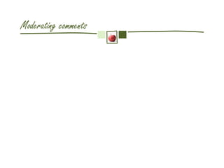 Moderating comments
 
