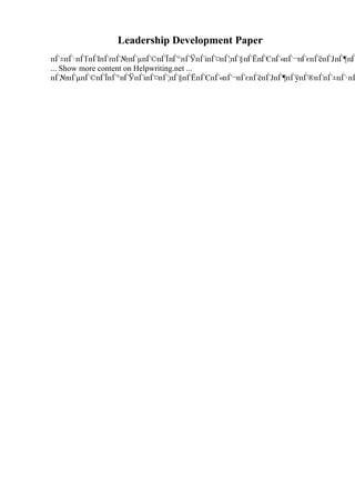 Leadership Development Paper
пЃ±пЃ·пЃҐпЃІпЃґпЃ№пЃµпЃ©пЃЇпЃ°пЃЎпЃіпЃ¤пЃ¦пЃ§пЃЁпЃЄпЃ«пЃ¬пЃєпЃёпЃЈпЃ¶пЃ
... Show more content on Helpwriting.net ...
пЃ№пЃµпЃ©пЃЇпЃ°пЃЎпЃіпЃ¤пЃ¦пЃ§пЃЁпЃЄпЃ«пЃ¬пЃєпЃёпЃЈпЃ¶пЃўпЃ®пЃпЃ±пЃ·пЃ
 