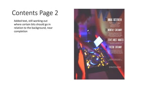 Contents Page 2
Added text, still working out
where certain bits should go in
relation to the background, near
completion

 
