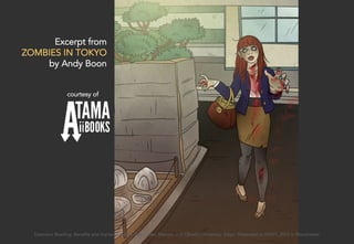 Excerpt from
ZOMBIES IN TOKYO
by Andy Boon
courtesy of
Extensive Reading: Benefits and Implementation. Benevides, Marcos. J. F. Oberlin University, Tokyo. Presented at IATEFL 2015 in Manchester.
 