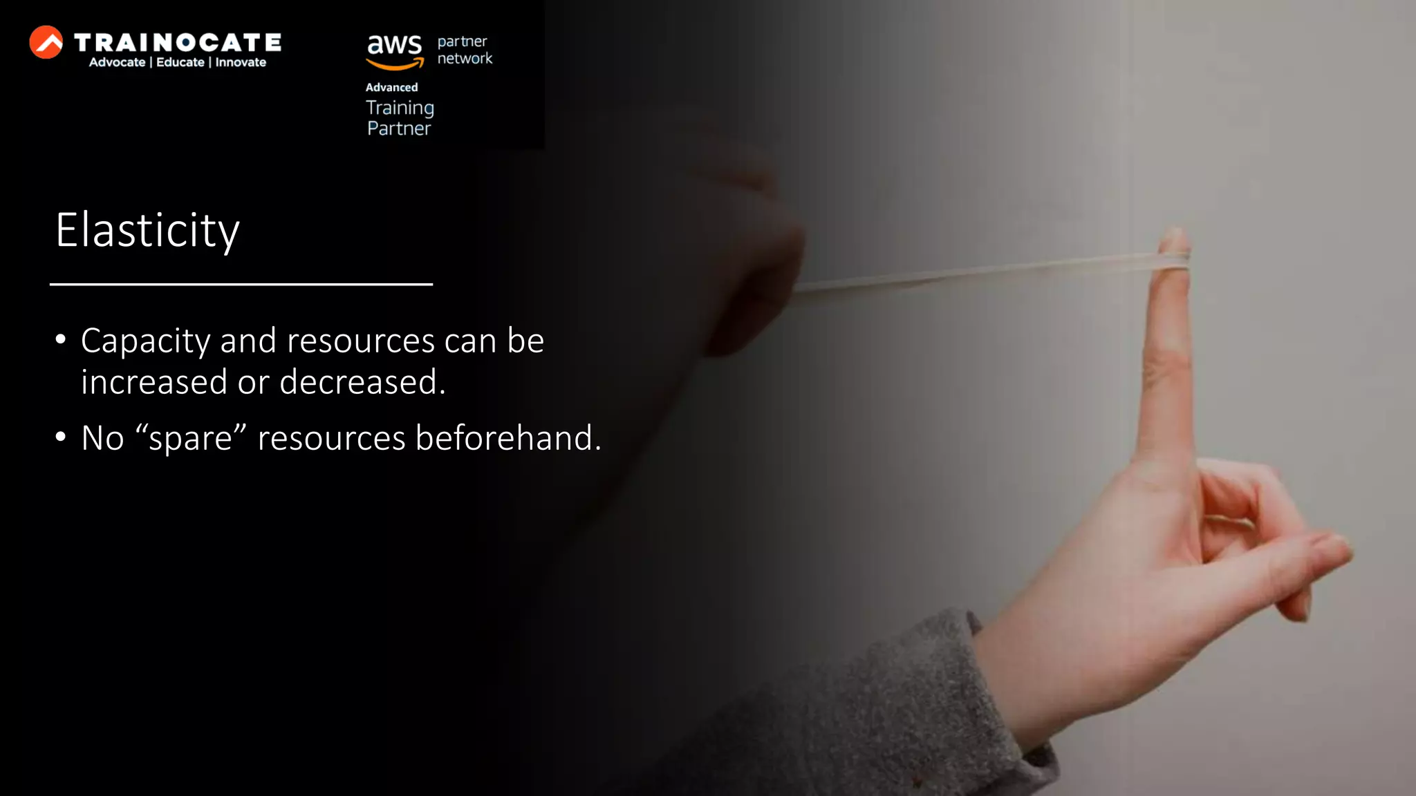 Elasticity • Capacity and resources can be increased or decreased. • No “spare” resources beforehand. 