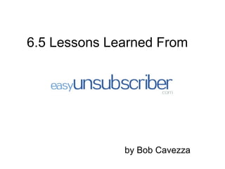 6.5 Lessons from EasyUnsubscriber