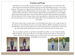 Costume and Props
   Our theme for our narrative concept was based on a road trip and a sense of freedom. We
  collected p...
