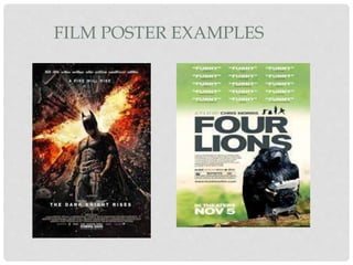 FILM POSTER EXAMPLES
 