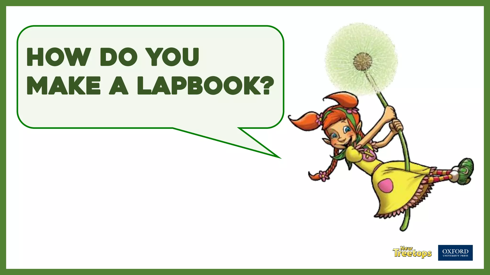 How do you
make a lapbook?
 