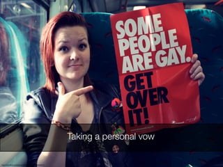 Taking a personal vow
http://www.ﬂickr.com/photos/35837457@N07/4806226513/
 