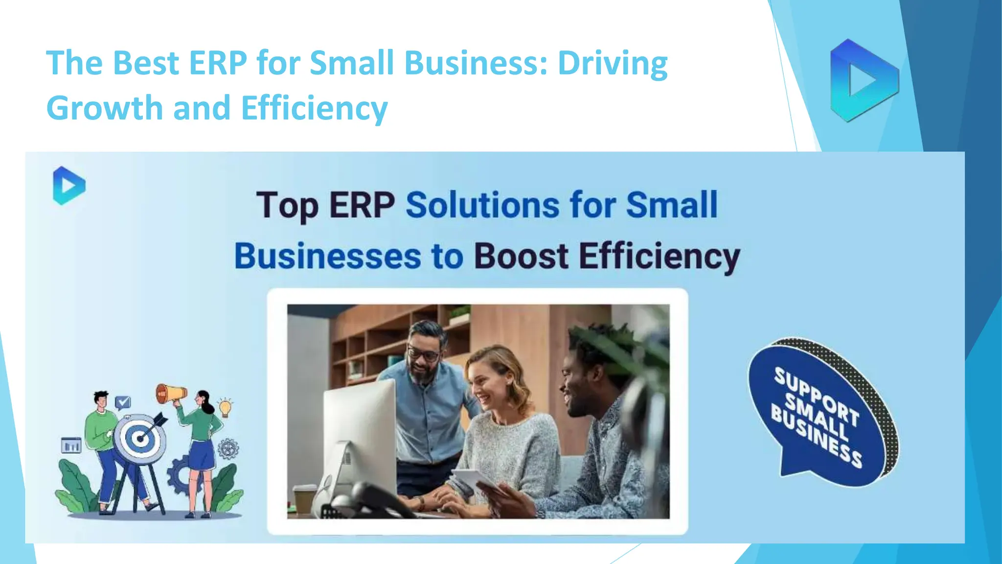 The Best ERP for Small Business: Driving
Growth and Efficiency
 