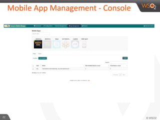 Mobile	
  App	
  Management	
  -­‐	
  Console	
  
22	
  
 