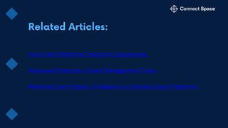 How Event Platforms Transform Experiences
Advanced Features in Event Management Tools
Maximize Event Impact: 4 Reasons to Embrace Event Platforms
 