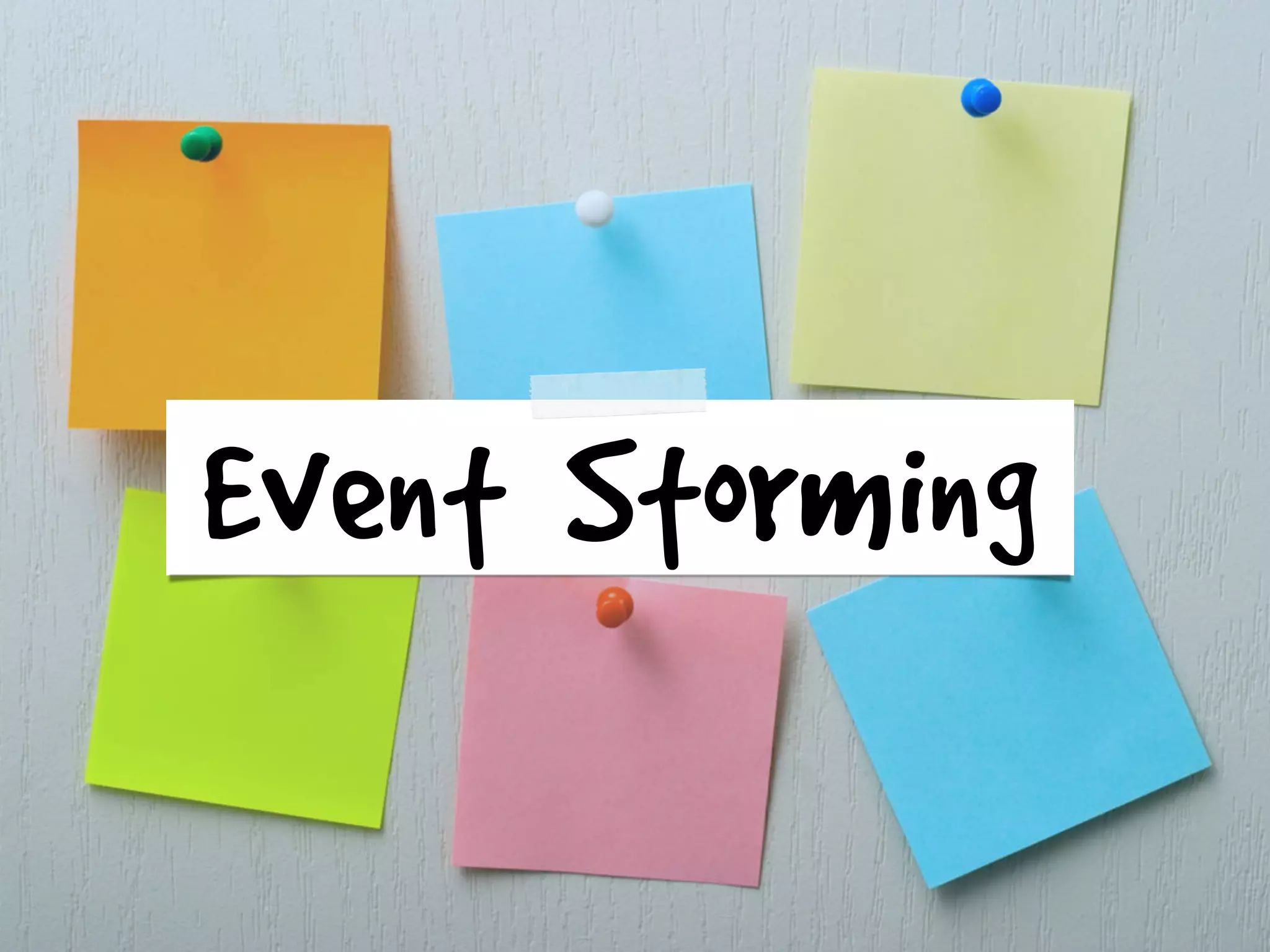 Event Storming
 