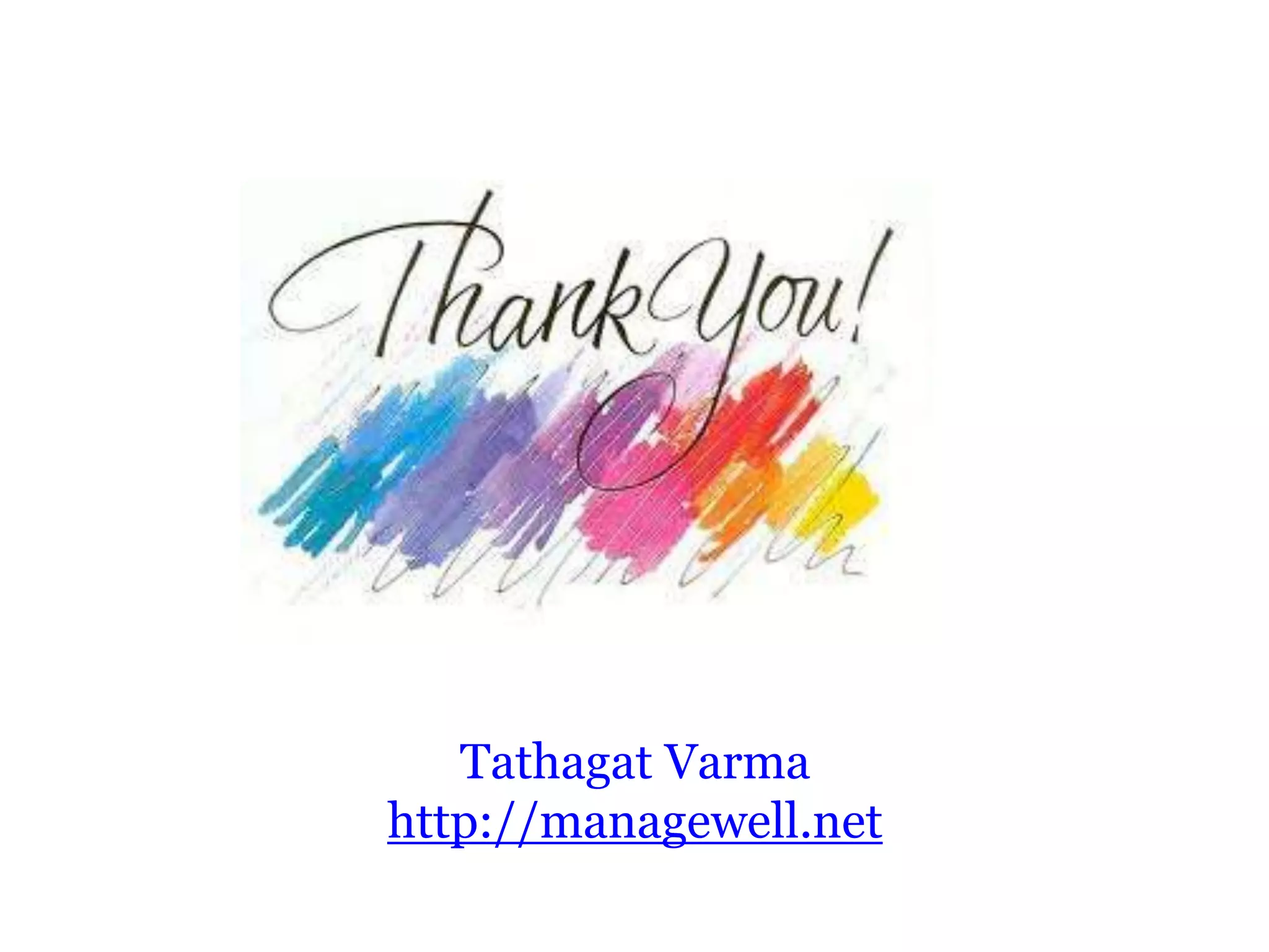 Tathagat Varma
http://managewell.net
 
